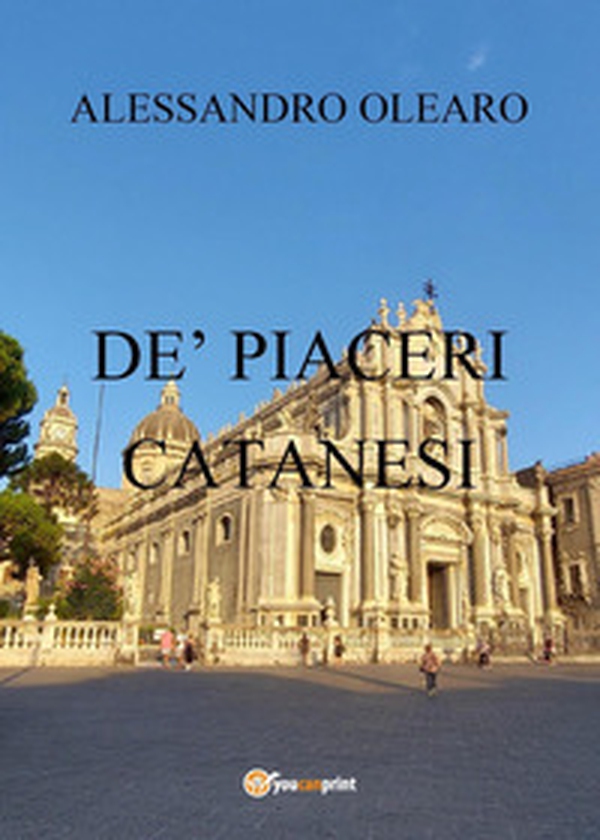 De' piaceri catanesi - Librerie.coop De' piaceri catanesi - Librerie.coop