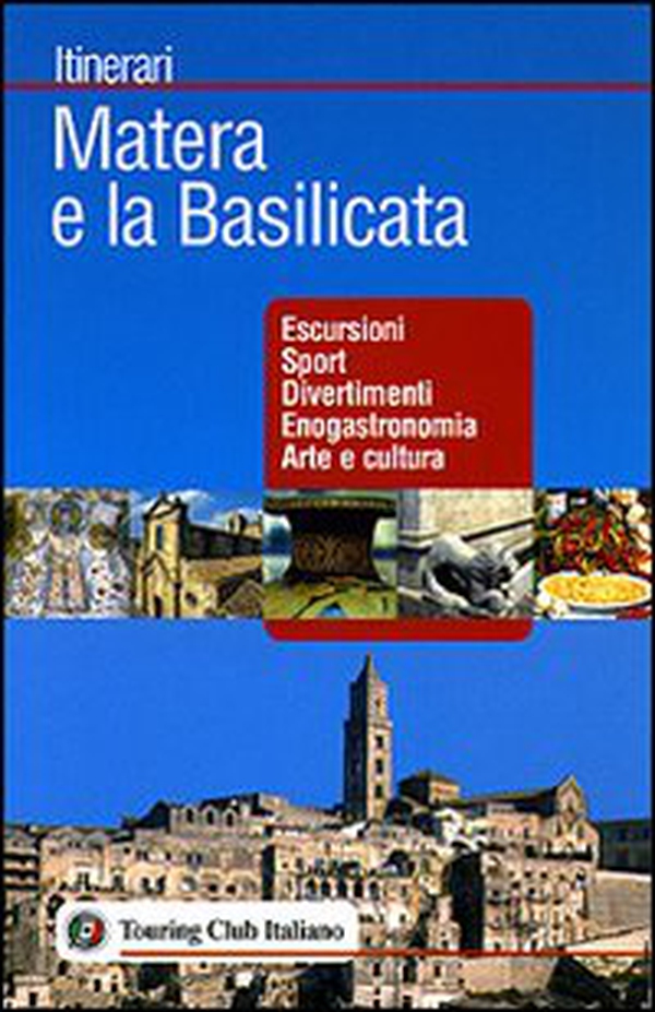 Matera e la Basilicata - Librerie.coop Matera e la Basilicata - Librerie.coop