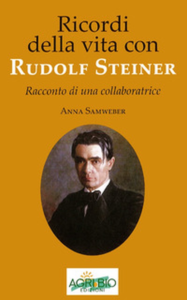 Ricordi della vita con Rudolf Steiner. Racconto di una collaboratrice - Librerie.coop Ricordi della vita con Rudolf Steiner. Racconto di una collaboratrice - Librerie.coop