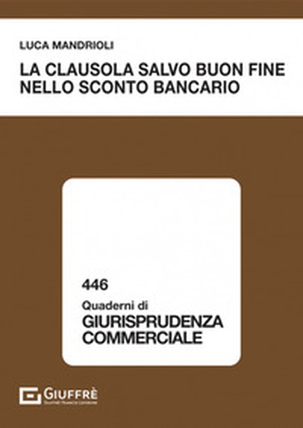 La clausola salvo buon fine nello sconto bancario - Librerie.coop La clausola salvo buon fine nello sconto bancario - Librerie.coop