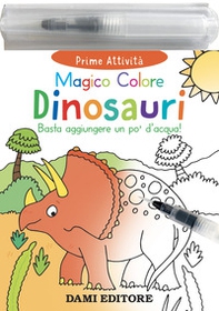 Dinosauri. Magico colore - Librerie.coop