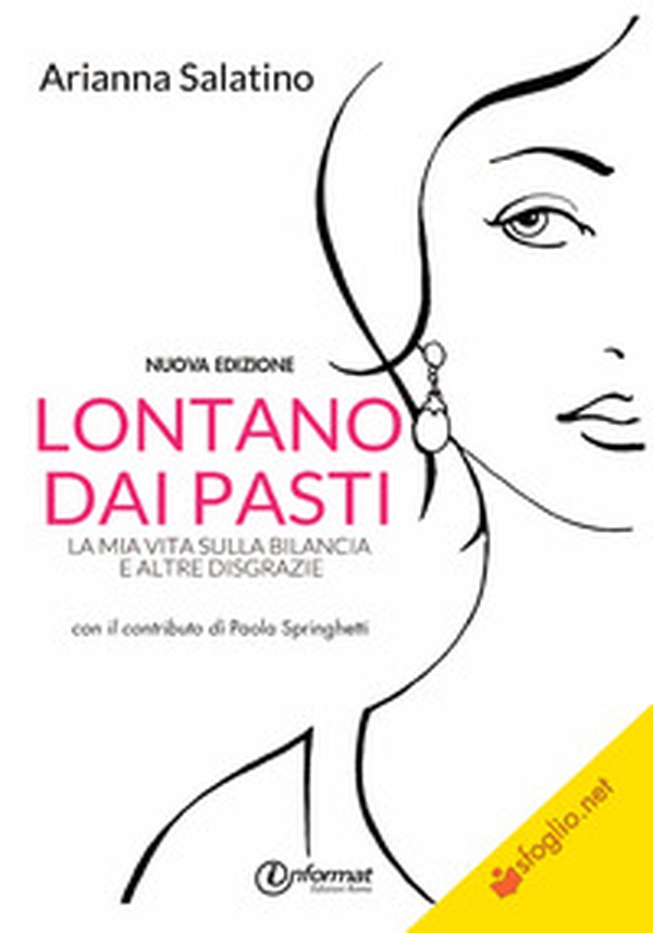 Lontano dai pasti. La mia vita sulla bilancia e altre disgrazie - Librerie.coop Lontano dai pasti. La mia vita sulla bilancia e altre disgrazie - Librerie.coop
