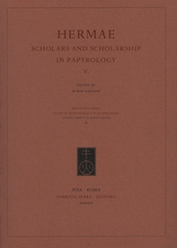 Hermae. Scholars and scholarship in papyrology - Vol. 5 - Librerie.coop