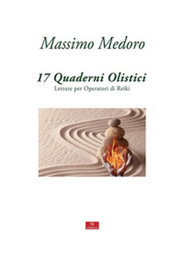 17 quaderni olistici. Letture per operatori di reiki - Librerie.coop 17 quaderni olistici. Letture per operatori di reiki - Librerie.coop
