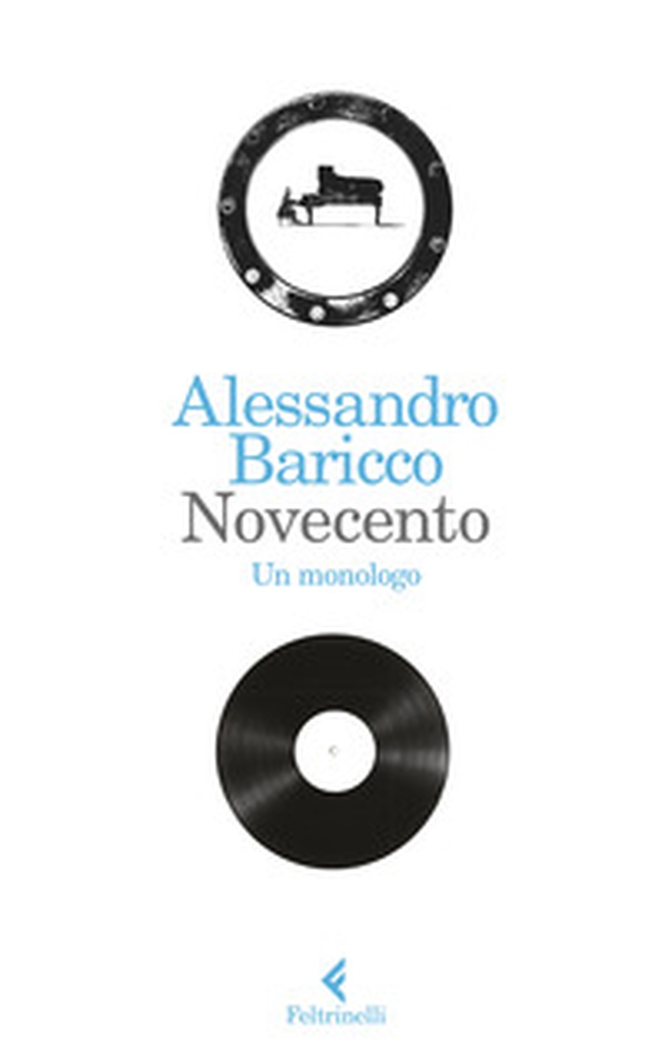 Novecento. Un monologo - Librerie.coop Novecento. Un monologo - Librerie.coop