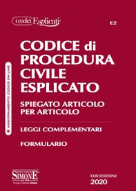 Codice di procedura civile esplicato. Spiegato articolo per articolo. Leggi complementari. Formulario - Librerie.coop