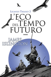 L'eco del tempo futuro. Licanius trilogy - Vol. 2 - Librerie.coop