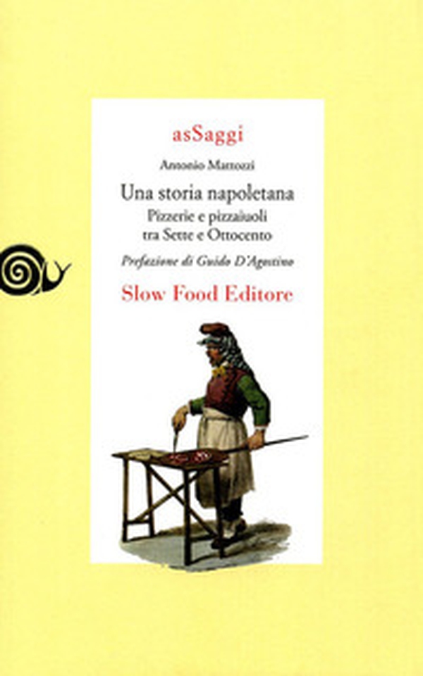 Una storia napoletana. Pizzerie e pizzaiuoli tra Sette e Ottocento - Librerie.coop Una storia napoletana. Pizzerie e pizzaiuoli tra Sette e Ottocento - Librerie.coop