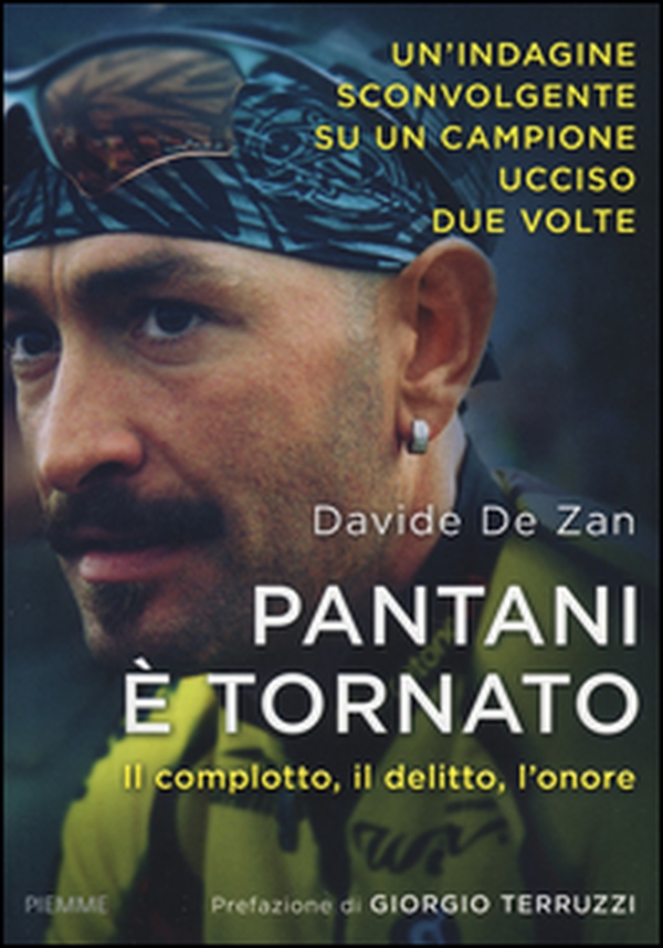 Pantani è tornato. Il complotto, il delitto, l'onore - Librerie.coop Pantani è tornato. Il complotto, il delitto, l'onore - Librerie.coop