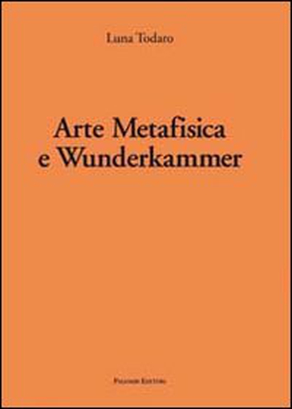 Arte metafisica e Wunderkammer - Librerie.coop Arte metafisica e Wunderkammer - Librerie.coop