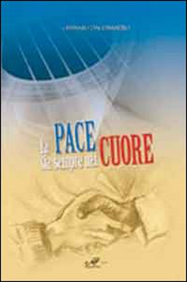 La pace sia sempre nel cuore - Librerie.coop La pace sia sempre nel cuore - Librerie.coop