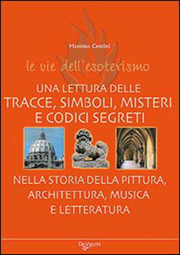 Le vie dell'esoterismo. Tracce, simboli, misteri e codici segreti - Librerie.coop Le vie dell'esoterismo. Tracce, simboli, misteri e codici segreti - Librerie.coop