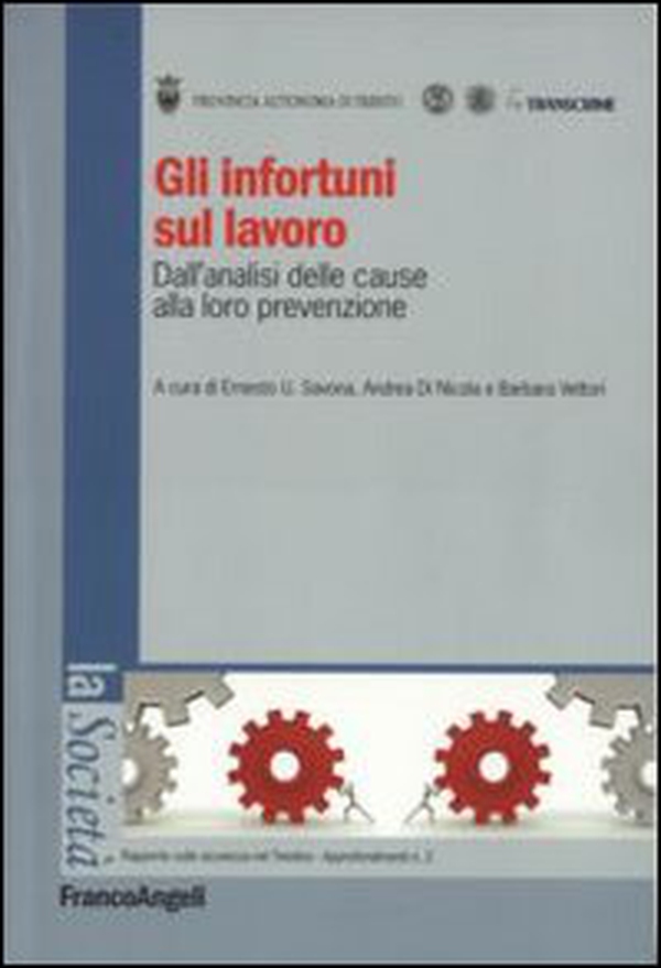 Gli infortuni sul lavoro. Dall'analisi delle cause alla loro prevenzione - Librerie.coop Gli infortuni sul lavoro. Dall'analisi delle cause alla loro prevenzione - Librerie.coop
