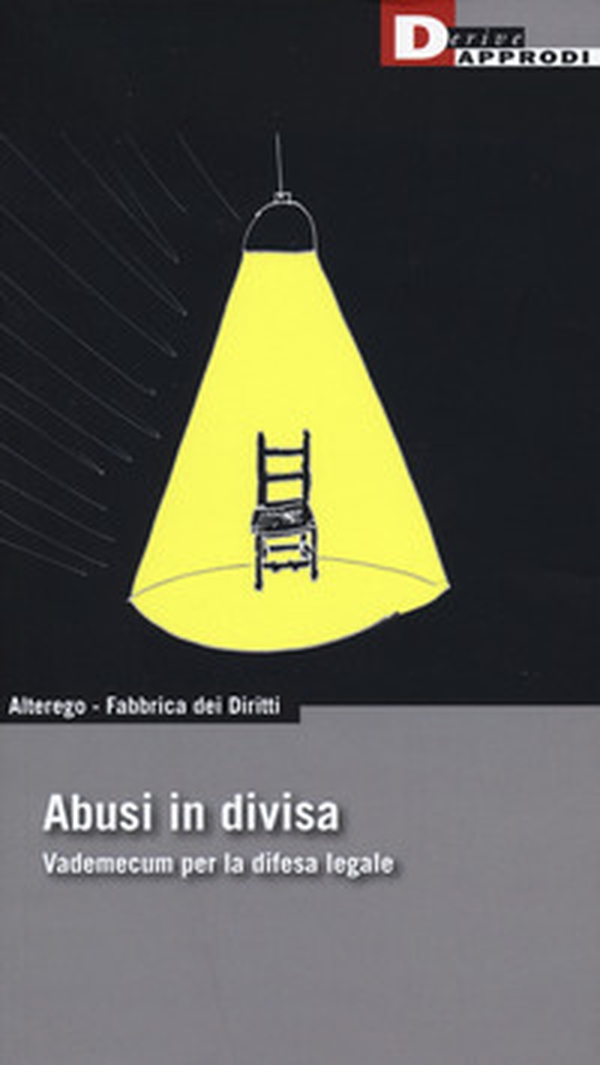 Abusi in divisa. Vademecum per la difesa legale - Librerie.coop Abusi in divisa. Vademecum per la difesa legale - Librerie.coop