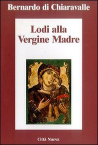 Lodi della Vergine madre - Librerie.coop