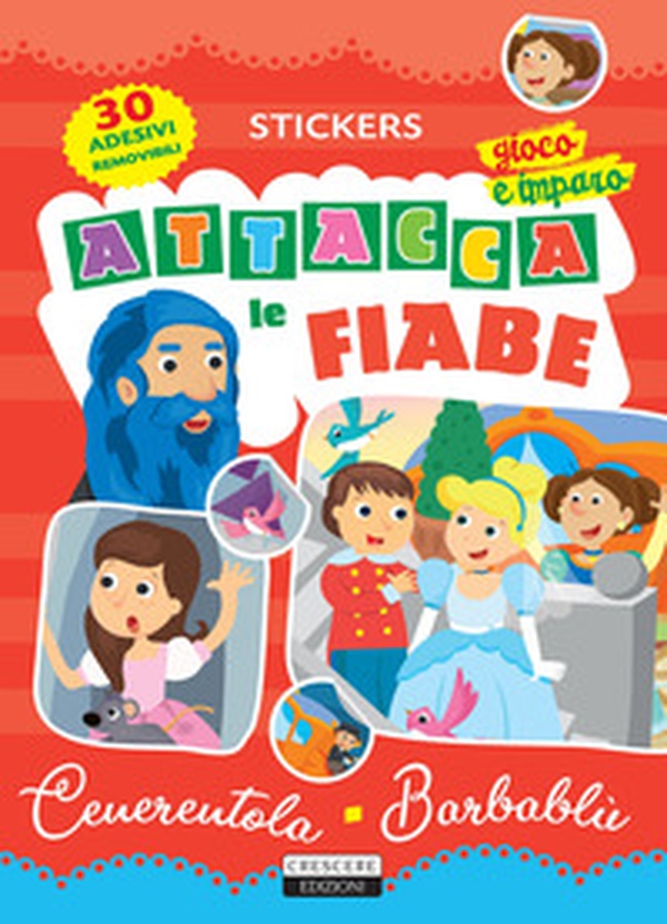 Attacca le fiabe: Cenerentola-Barbablù - Librerie.coop Attacca le fiabe: Cenerentola-Barbablù - Librerie.coop