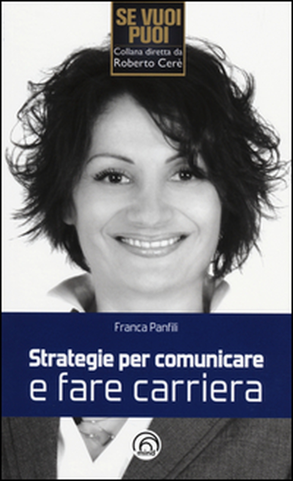 Strategie per comunicare e fare carriera - Librerie.coop Strategie per comunicare e fare carriera - Librerie.coop