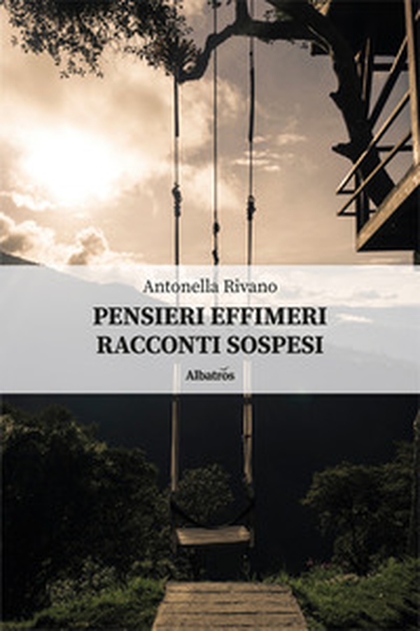 Pensieri effimeri. Racconti sospesi - Librerie.coop Pensieri effimeri. Racconti sospesi - Librerie.coop