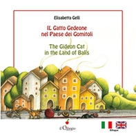 Il gatto Gedeone nel paese dei gomitoli-The Gideon cat in the land of balls - Librerie.coop