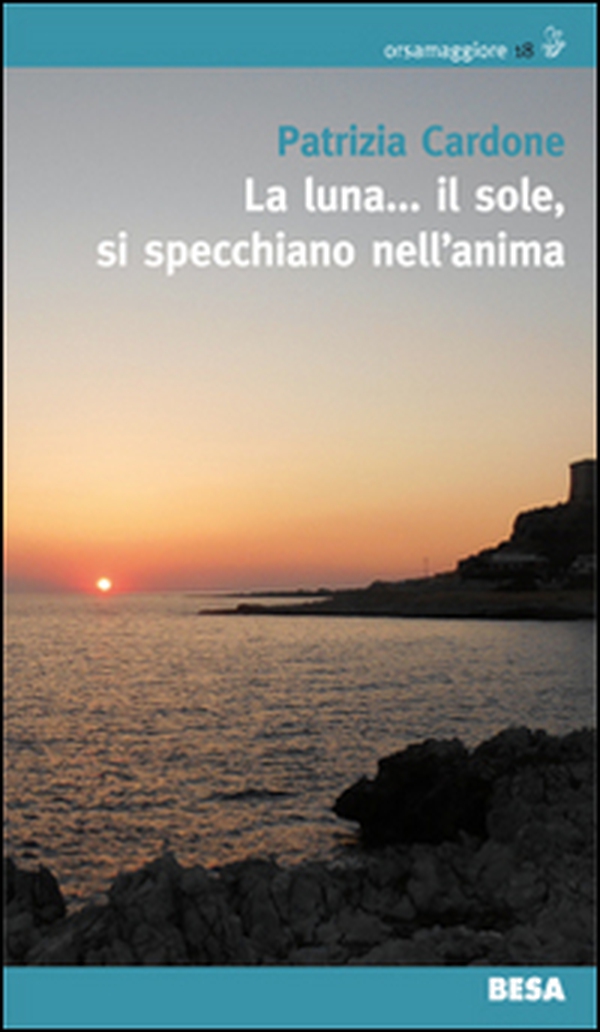 La luna... il sole, si specchiano nell'anima - Librerie.coop La luna... il sole, si specchiano nell'anima - Librerie.coop