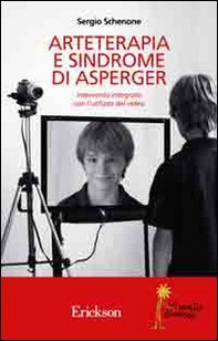 Arteterapia e sindrome di Asperger. Intervento integrato con l'utilizzo del video - Librerie.coop