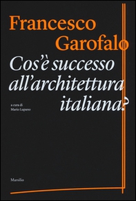 Cos'è successo all'architettura italiana? - Librerie.coop