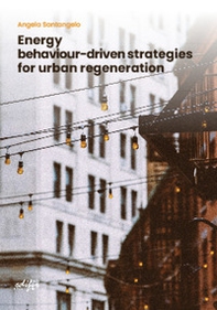 Energy behaviour-driven strategies for urban regeneration - Librerie.coop