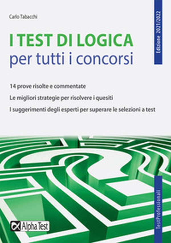 I test di logica per tutti i concorsi. 14 prove risolte e commentate. Le migliori strategie per risolvere i quesiti. I suggerimenti degli esperti per superare le selezioni a test - Librerie.coop I test di logica per tutti i concorsi. 14 prove risolte e commentate. Le migliori strategie per risolvere i quesiti. I suggerimenti degli esperti per superare le selezioni a test - Librerie.coop