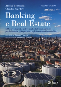 Banking e real estate. ESG-investment e active real estate management per le banche, gli investitori e gli operatori immobiliari - Librerie.coop