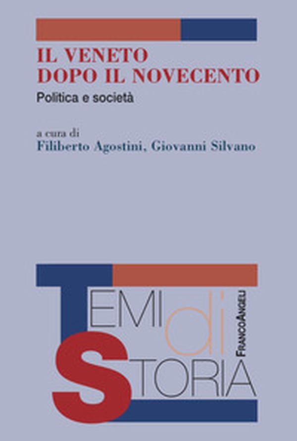 Il Veneto dopo il Novecento. Politica e società - Librerie.coop Il Veneto dopo il Novecento. Politica e società - Librerie.coop