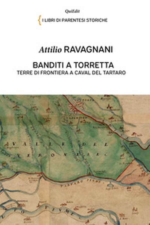 Banditi a Torretta. Terre di frontiera a Caval del Tartaro - Librerie.coop Banditi a Torretta. Terre di frontiera a Caval del Tartaro - Librerie.coop