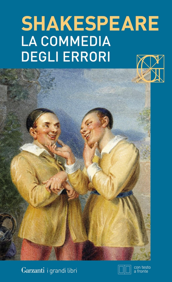 La commedia degli errori. Con testo a fronte - Librerie.coop La commedia degli errori. Con testo a fronte - Librerie.coop