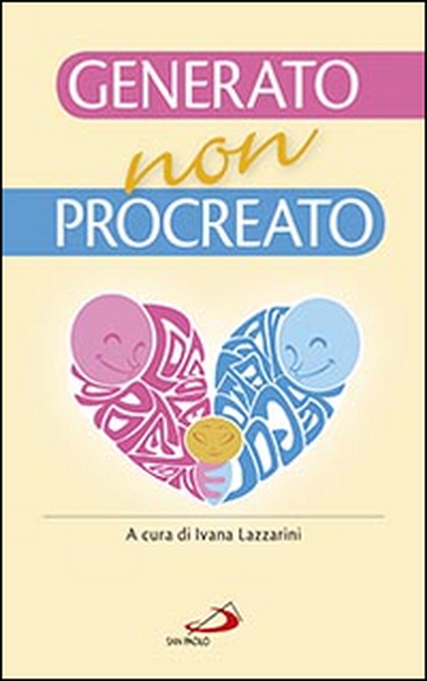 Generato, non procreato. La sfida dell'adozione - Librerie.coop Generato, non procreato. La sfida dell'adozione - Librerie.coop