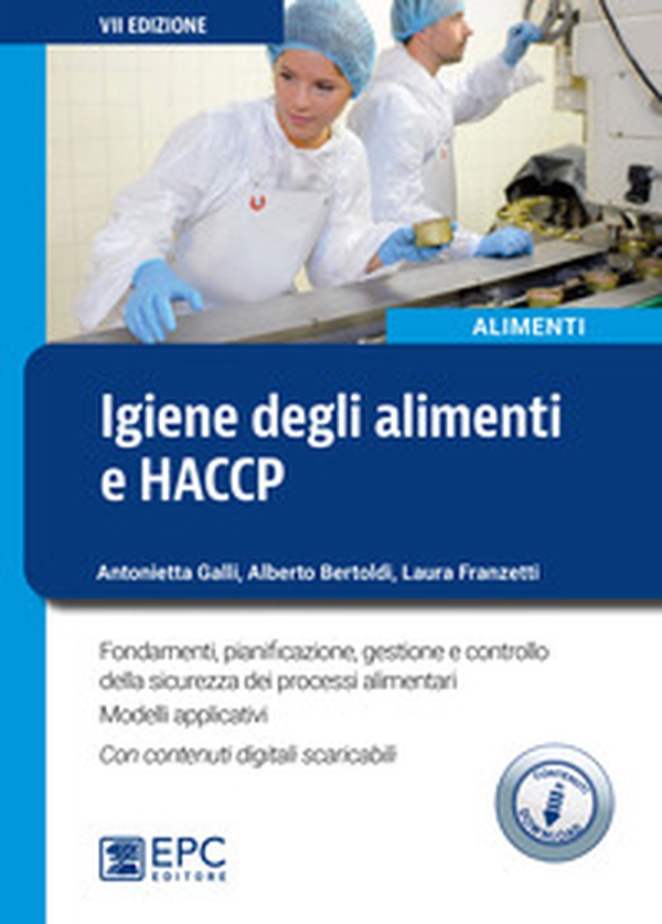 Igiene degli alimenti e HACCP. Fondamenti, pianificazione, gestione e controllo della sicurezza alimentare - Librerie.coop Igiene degli alimenti e HACCP. Fondamenti, pianificazione, gestione e controllo della sicurezza alimentare - Librerie.coop