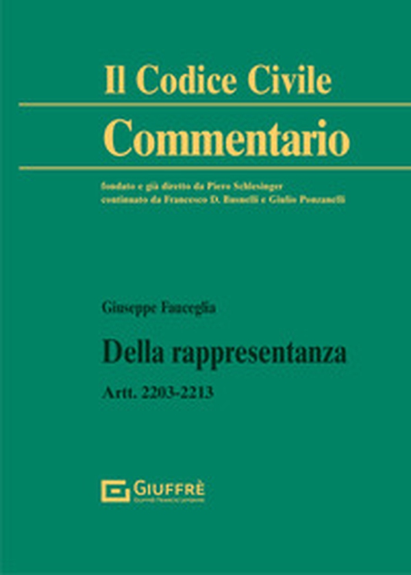 Della rappresentanza. Artt. 2203-2213 c.c. - Librerie.coop Della rappresentanza. Artt. 2203-2213 c.c. - Librerie.coop