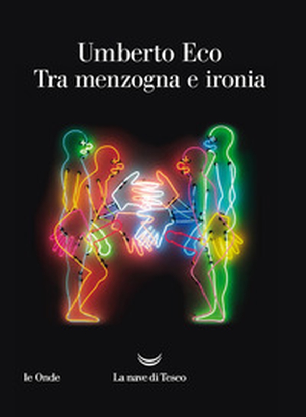 Tra menzogna e ironia - Librerie.coop Tra menzogna e ironia - Librerie.coop