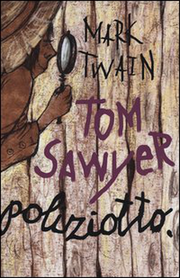 Tom Sawyer poliziotto - Librerie.coop Tom Sawyer poliziotto - Librerie.coop