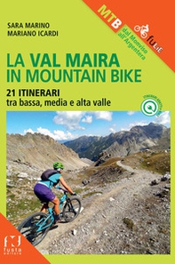 La Val Maira in mountain bike. 21 itinerari - Librerie.coop