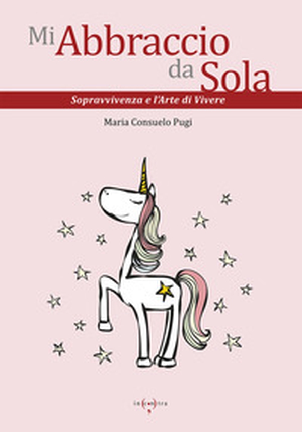 Mi abbraccio da sola. Sopravvivenza e l'arte di vivere - Librerie.coop Mi abbraccio da sola. Sopravvivenza e l'arte di vivere - Librerie.coop