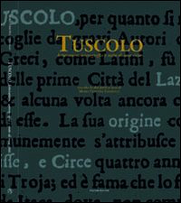 Tuscolo. Letteratura, iconografia e mito di una città - Librerie.coop Tuscolo. Letteratura, iconografia e mito di una città - Librerie.coop