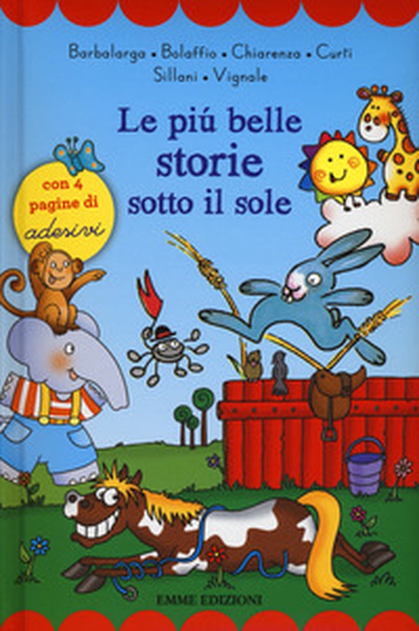 Le più belle storie sotto il sole. Con adesivi - Librerie.coop Le più belle storie sotto il sole. Con adesivi - Librerie.coop
