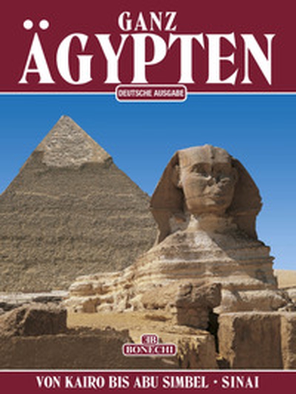 Ganz Ägypten. Von Kairo bis Abu Simbel und der Sinai - Librerie.coop Ganz Ägypten. Von Kairo bis Abu Simbel und der Sinai - Librerie.coop