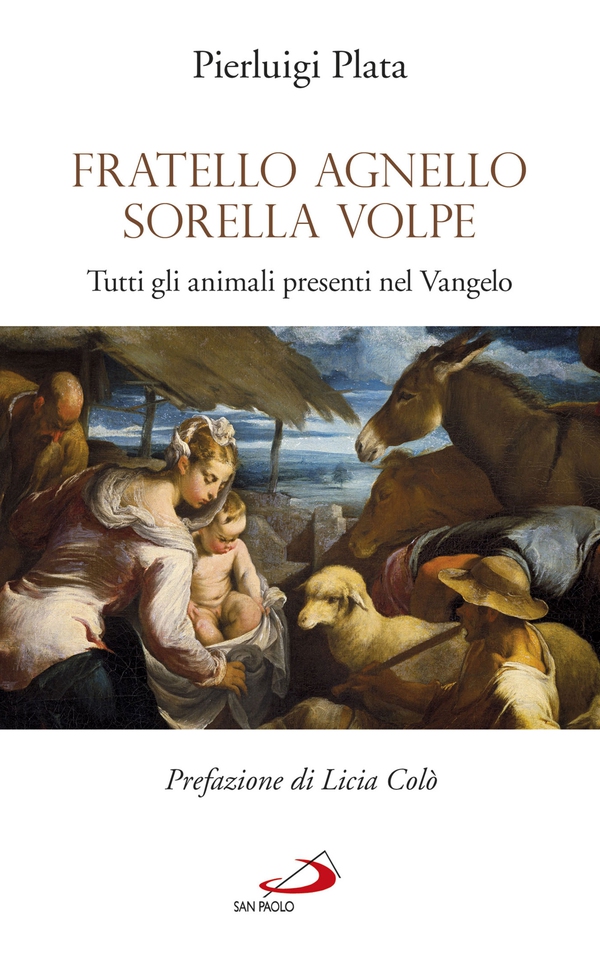 Fratello Agnello Sorella Volpe. Tutti gli animali presenti nel Vangelo - Librerie.coop Fratello Agnello Sorella Volpe. Tutti gli animali presenti nel Vangelo - Librerie.coop