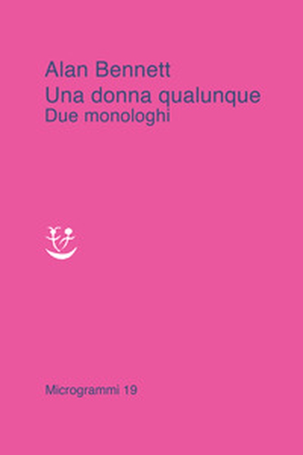 Una donna qualunque. Due monologhi - Librerie.coop Una donna qualunque. Due monologhi - Librerie.coop