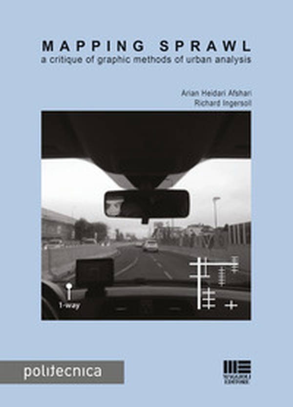 Mapping sprawl. A critique of graphic methods of urban analysis - Librerie.coop Mapping sprawl. A critique of graphic methods of urban analysis - Librerie.coop