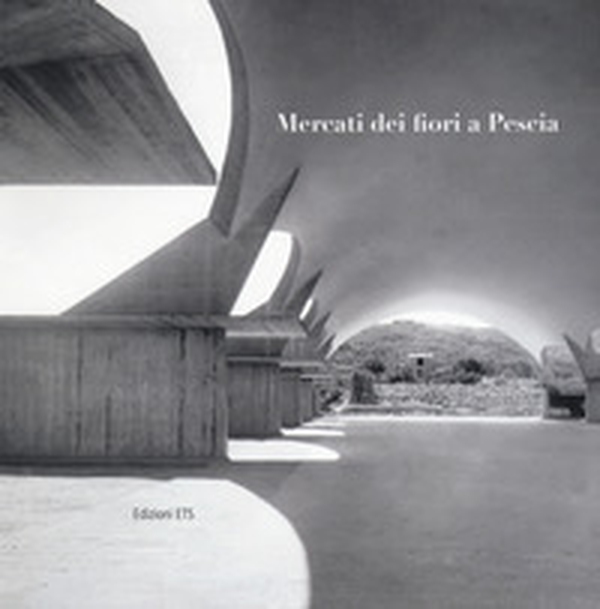 Mercati dei fiori a Pescia. Catalogo della mostra (Pescia, 1-30 giugno 2017) - Librerie.coop Mercati dei fiori a Pescia. Catalogo della mostra (Pescia, 1-30 giugno 2017) - Librerie.coop