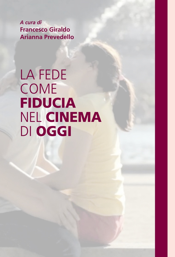 La fede come fiducia nel cinema di oggi - Librerie.coop La fede come fiducia nel cinema di oggi - Librerie.coop