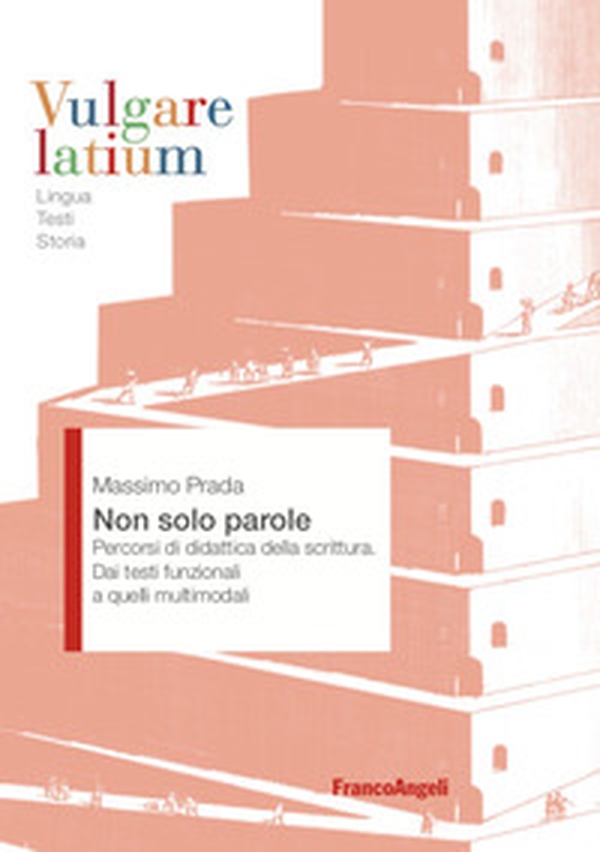 Non solo parole. Percorsi di didattica della scrittura. Dai testi funzionali a quelli multimodali - Librerie.coop Non solo parole. Percorsi di didattica della scrittura. Dai testi funzionali a quelli multimodali - Librerie.coop