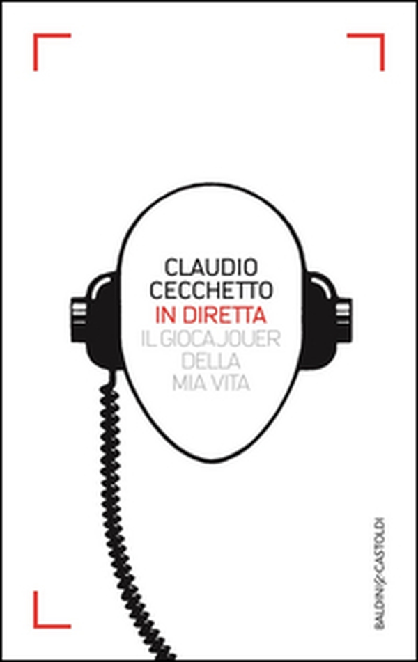 In diretta. Il gioca jouer della mia vita - Librerie.coop In diretta. Il gioca jouer della mia vita - Librerie.coop
