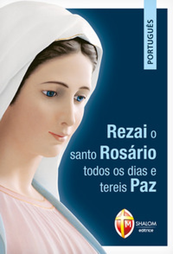 Rezai o santo Rosário todos os dias e tereis paz - Librerie.coop Rezai o santo Rosário todos os dias e tereis paz - Librerie.coop
